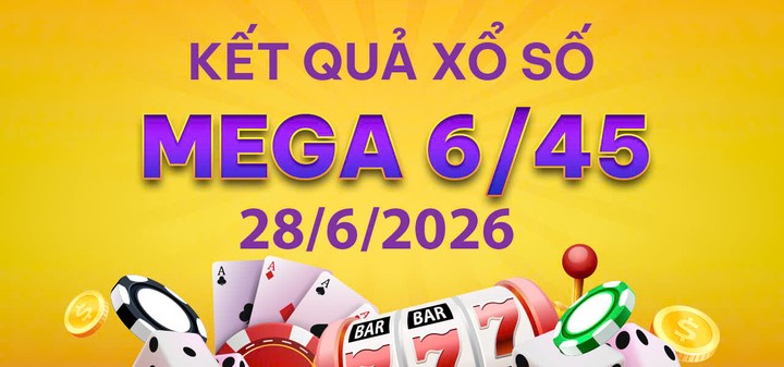 Thông tin xổ số điện toán Mega 6/45: Công bố KQXS Vietlott Mega ngày 28/6 chính xác