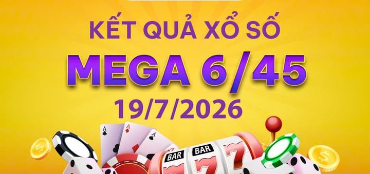 Tin Tức Xổ Số: Trực Tiếp Xổ Số Vietlott Mega 6/45 Ngày 19/7 Chuẩn Xác Nhất